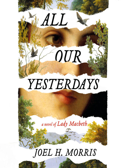 Title details for All Our Yesterdays by Joel H. Morris - Available